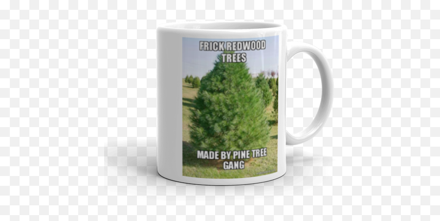 Frick Redwood Trees Made By Pine Tree Gang Make A Meme - Eastern White Pine Tree Png,Redwood Tree Png