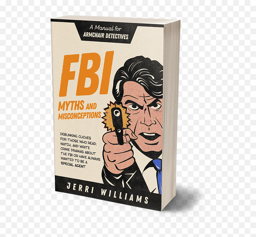 A - Fbi Myths And A Manual For Armchair Detectives Png,Fbi Png