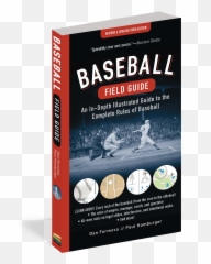 Download Baseball Field Guide - Full Size PNG Image PNGkit An Illustrated To The Complete Rules Of