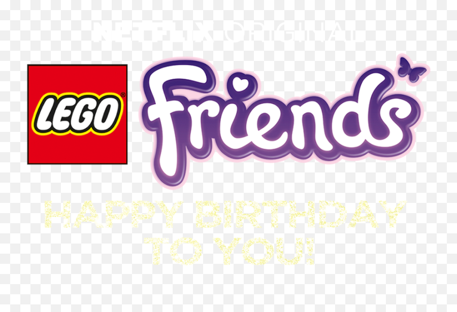 Happy Birthday To You - Lego Png,Lego Friends Logo