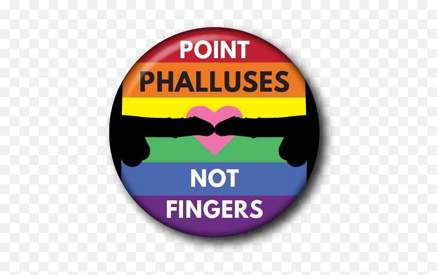Point Phalluses Not Fingers U2014 Custom Buttons Milwaukee - Mke Buttons Png,Fingers Png