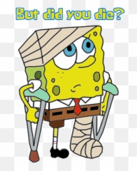 Filter Injured Spongebob - Imgur Break A Leg Cartoon Png,Mocking Spongebob Png