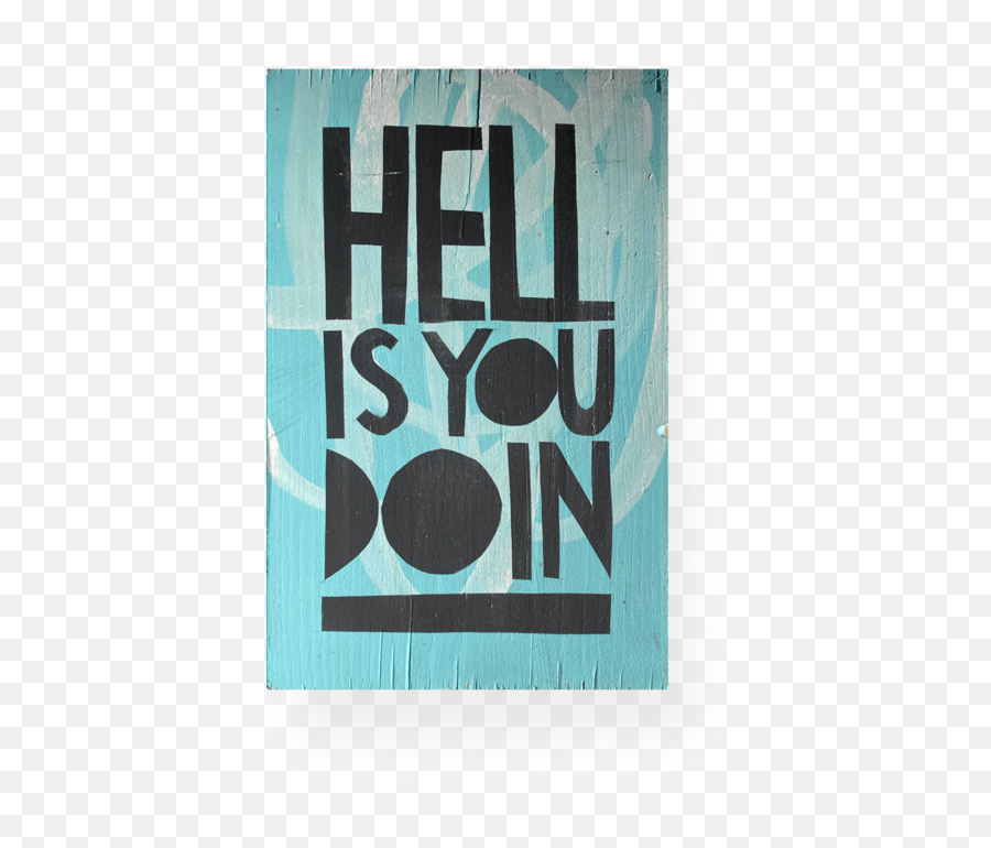 Hell Is You Doin - Original Art U2014 The Creative Life Png,Hell Png