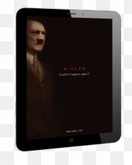 Could It Happen Again - Tablet Computer Png,Adolf Hitler Png