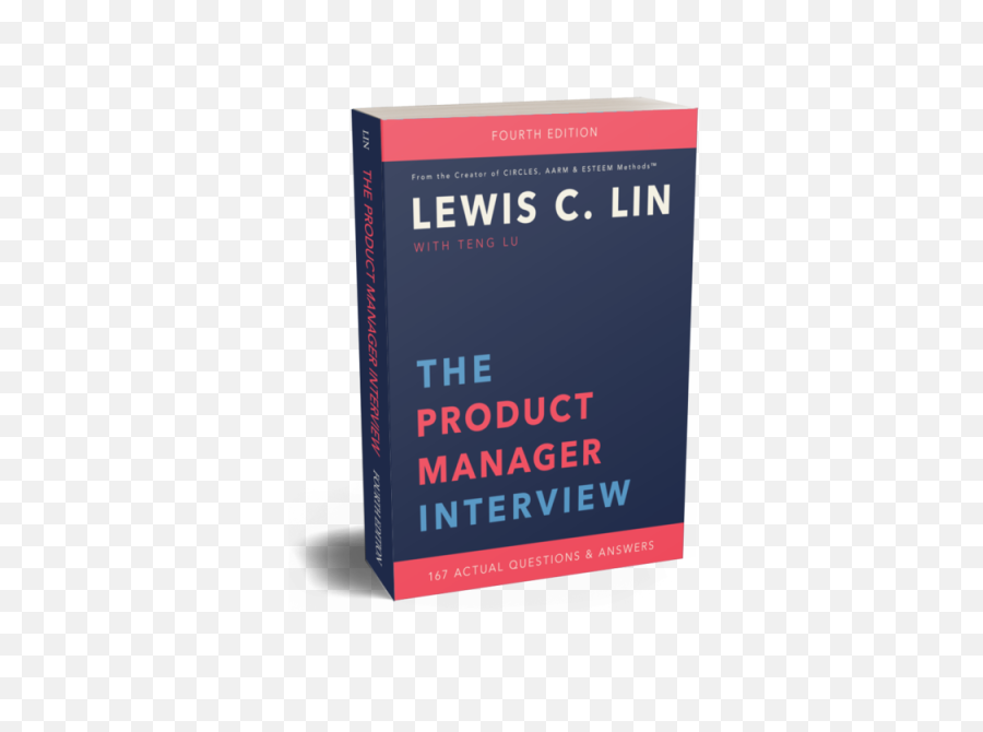 The Product Manager Interview 4th Edition U2014 Lewis C Lin - Product Manager Interview 167 Actual Questions Png,Interview Png