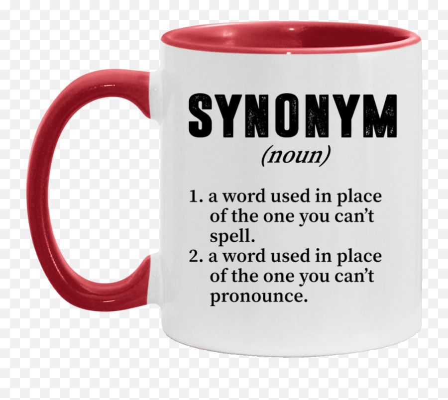 Synonym A Word Used In Place Of The One You Canu0027t Spell Funny Accent Mug - Ceramic Coffee Mug Little Beaver Restaurant Png,Synonym For Transparent