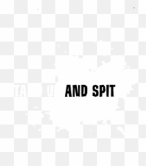 Stand Up And Spit - Digital Drama Stand Up And Spit Png,Spit Png