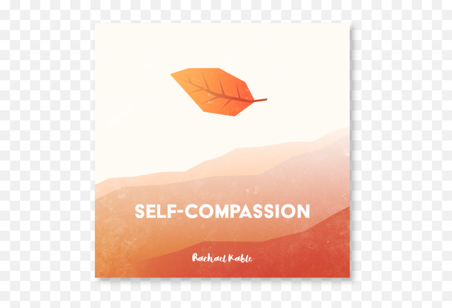 Self - Compassion Album U2014 Rachael Kable Poster Png,Meditation Transparent