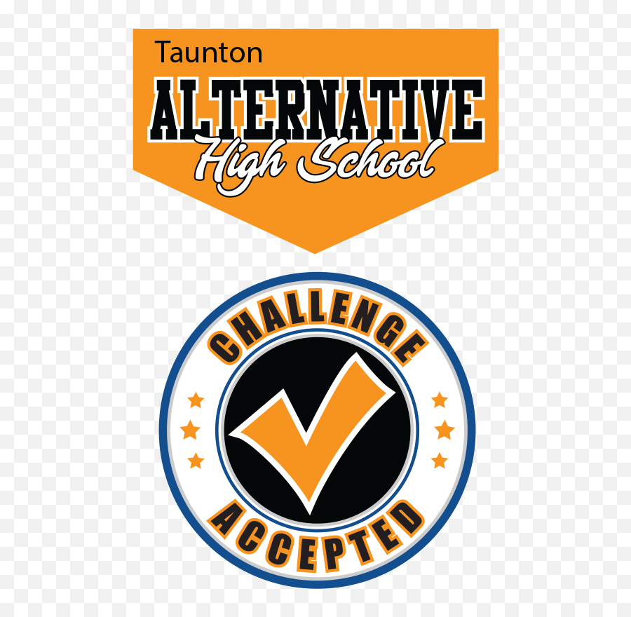 Taunton Alternative High School - Taunton Public Schools Emblem Png,Challenge Accepted Png