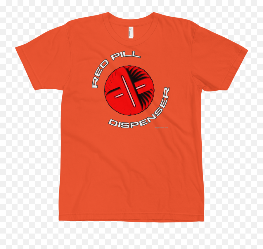 Red Pill Dispenser T - Shirt Unisex Made In The Usa Son Little Shirts Png,Red Pill Png