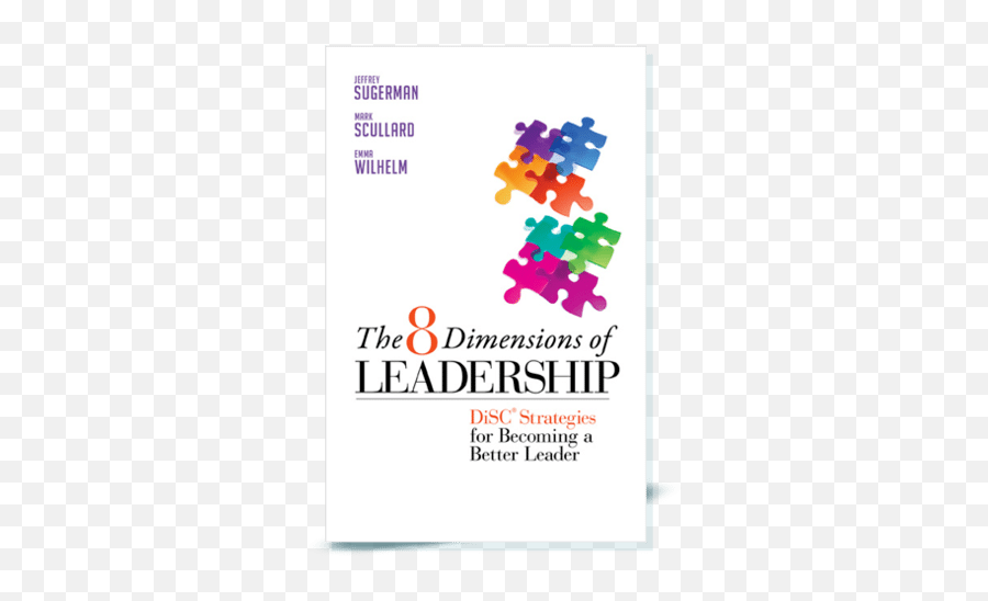 The 8 Dimensions Of Leadership Disc Strategies For Becoming A Better Leader - 8 Dimensions Of Leadership Model Png,Leadership Png