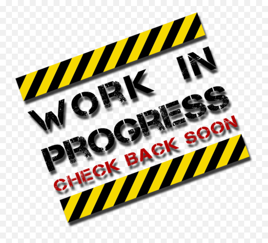 Our Work - Under Construction Come Back Soon Png,Work In Progress Png