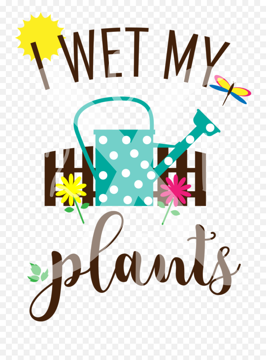 I Wet My Plants U2014 2 Crazy B Designs Vinyl Png