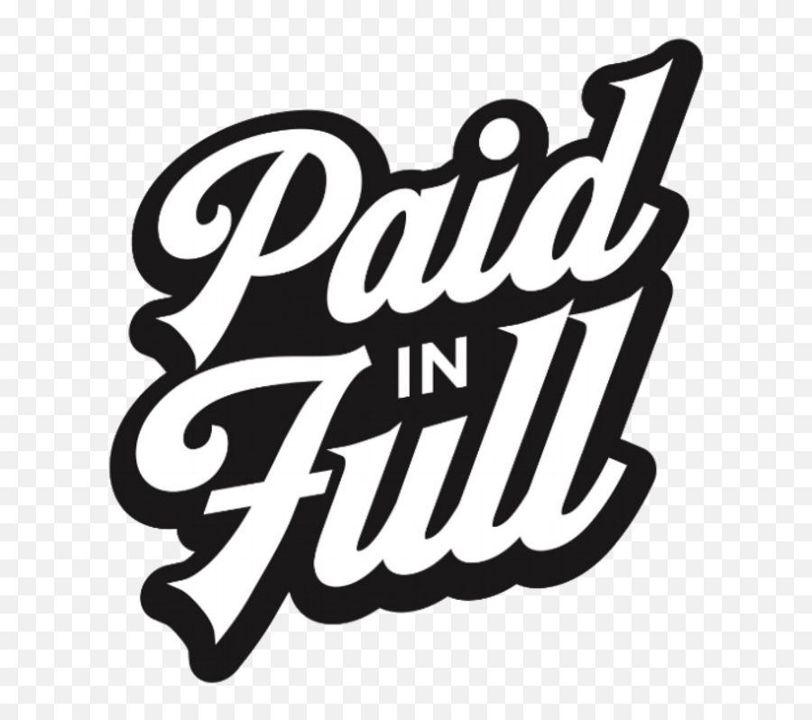 Paid In Full Png Picture - Paid In Full Logos,Paid In Full Png