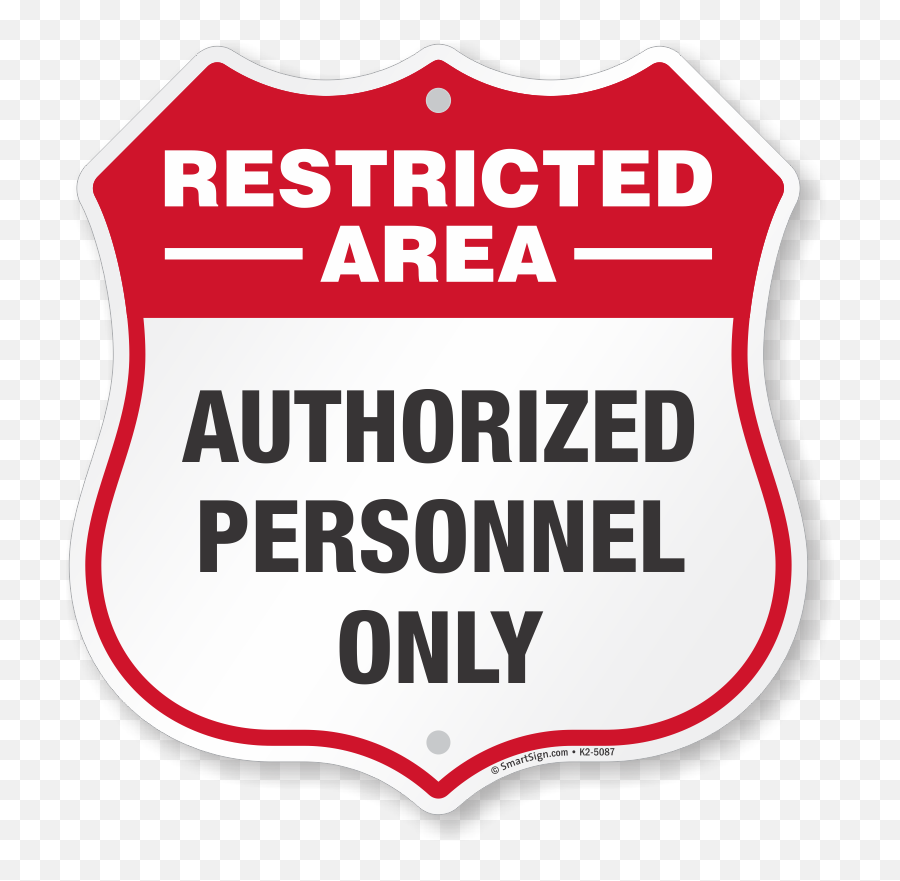 Restricted Area Authorized Personnel Only Sign Shield Shape - Restricted Area Authorized Personnel Only Png,Restricted Png