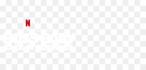 The Boss Baby Back In Business Netflix Official Site - Poster Png,Boss Baby Transparent