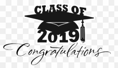 Congratulations To The Class Of 2019 - Class Of 2011 Clipart Png,Class Of 2019 Png