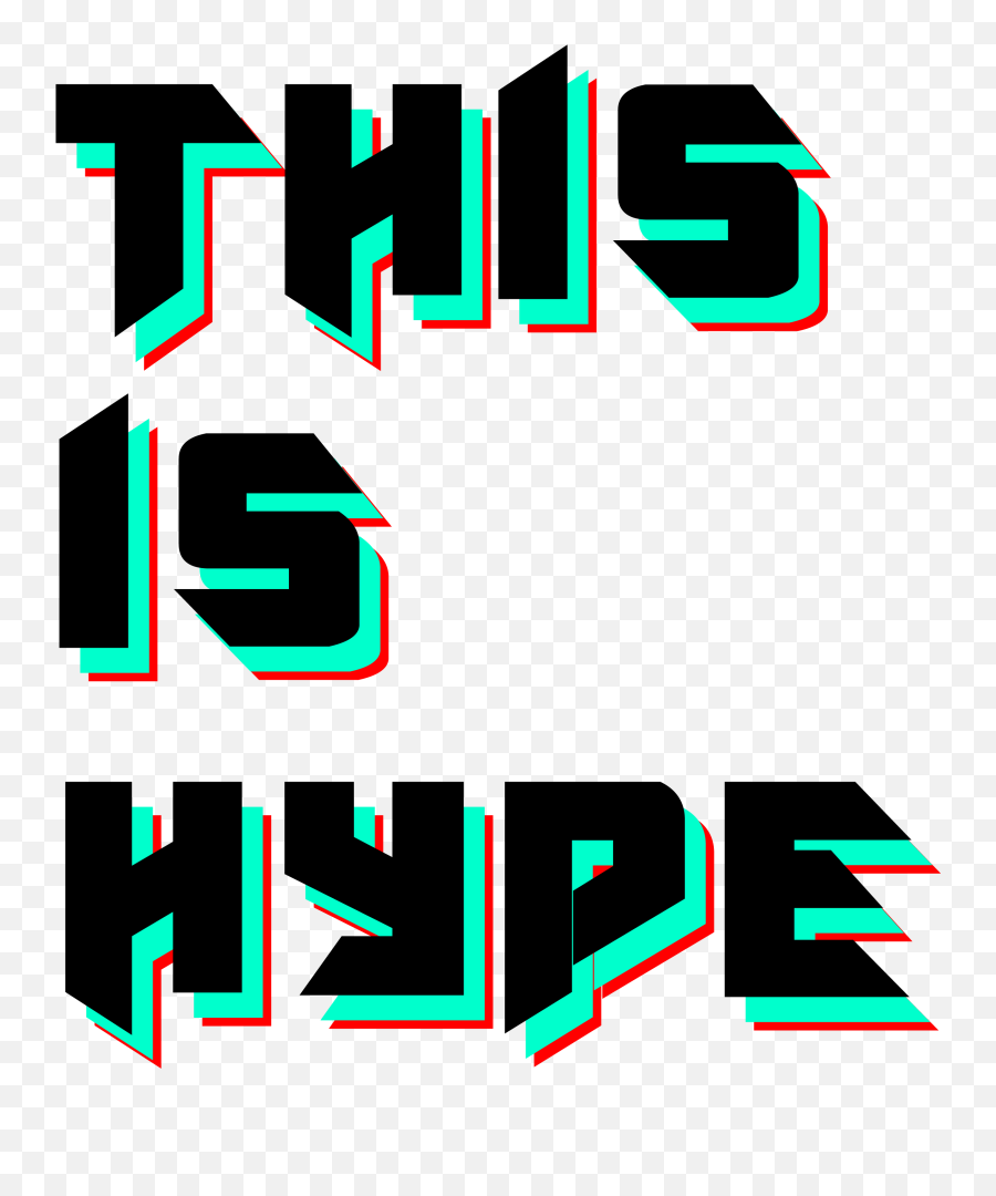 Hype - Hype Transparent Background Png,Hype Png
