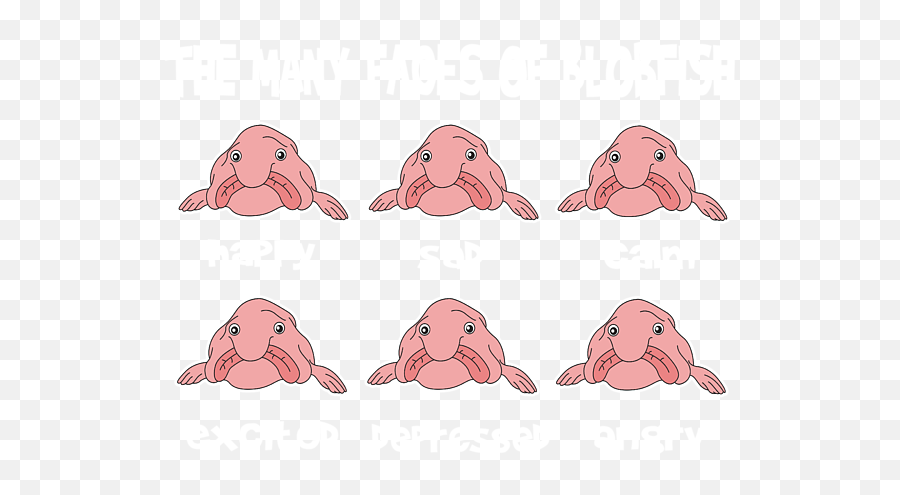 Funny Blobfish Perfect For Fish Lovers The Many Faces Of Greeting Card - Clip Art Png,Blobfish Png