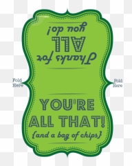 Teacher U0026 Staff Appreciation Printable - Youre All That And Printable Employee Appreciation Day Png,Bag Of Chips Png