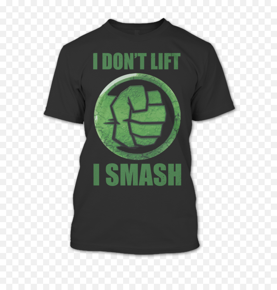 I Donu0027t Lift Smash The Incredible Hulk T Shirt - Memes On Competitive Exams Png,The Incredible Hulk Logo