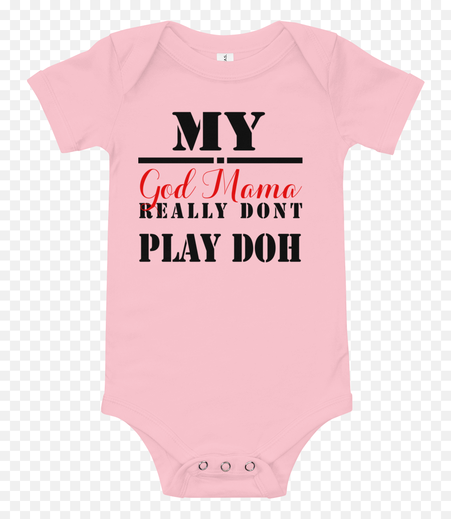 My God Mama Dont Play Doh Bodysuit - Army Mom Png,Play Doh Png