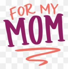 Transparent Png Svg Vector File - Calligraphy,Mom Png