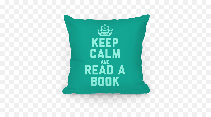 Keep Calm And Read A Book Teal Pillows Lookhuman - Cushion Png,Keep Calm Png