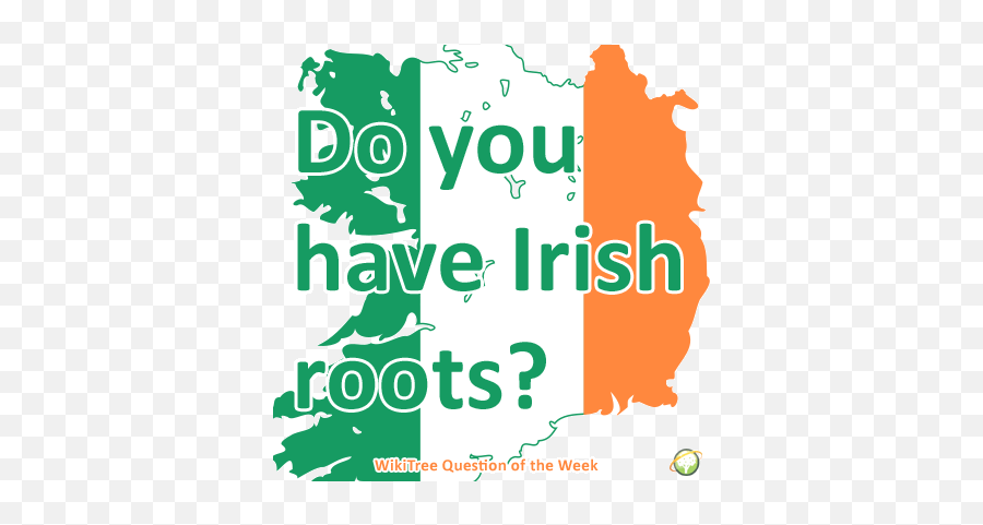 Question Of The Week Do You Have Irish Roots - Wikitree G2g Map Of Ireland Png,Irish Png