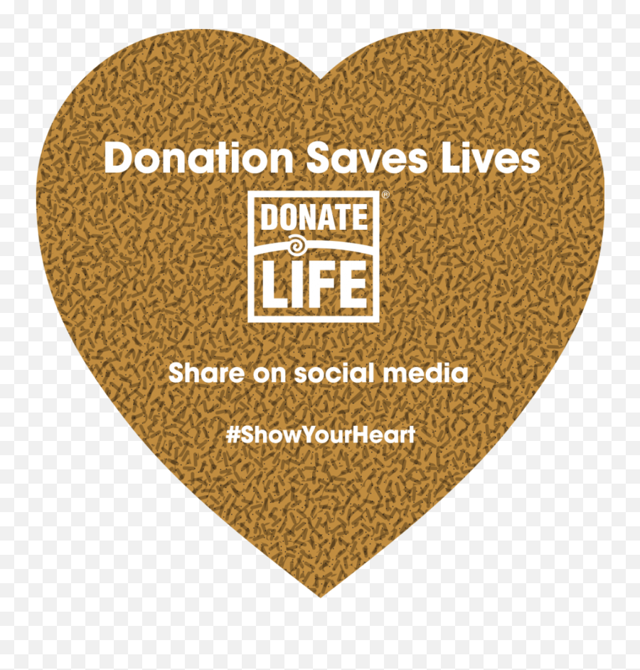 National Donate Life Month - Show Your Heart Request Donor Png,Heart Organ Png