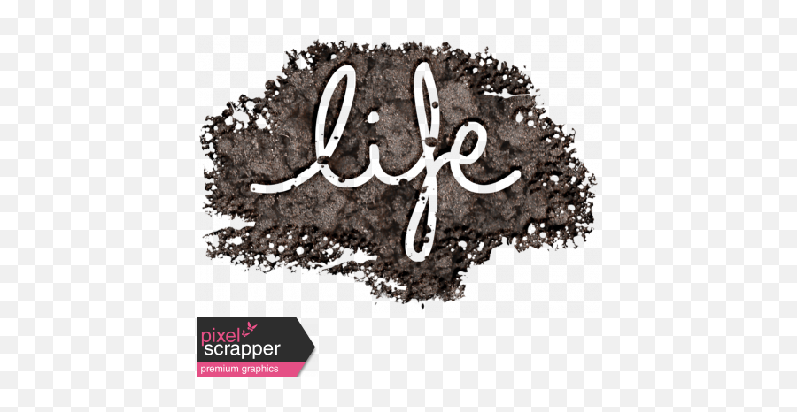 The Veggie Patch - Life Dirt Word Art Graphic By Melo Calligraphy Png,Dirt Transparent