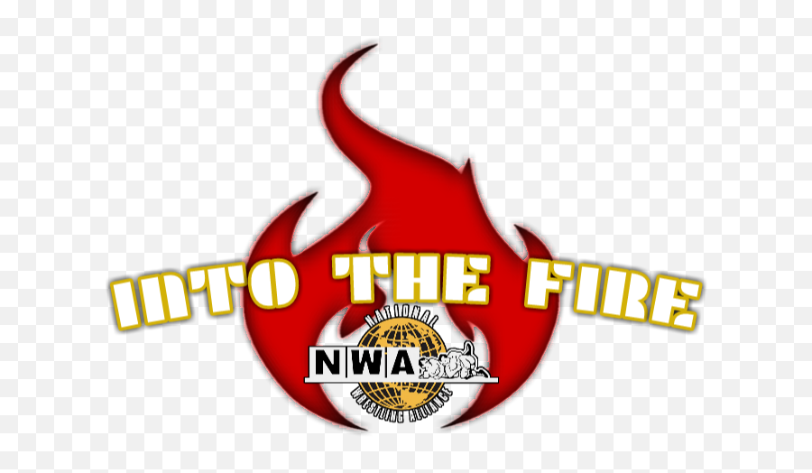 Quick Mock Up Of A Logo For Nwa Into The Fire Ppv Wwegames - Nwa Into The Fire Logo Png,Fire Logo Png