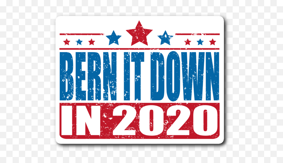 Bern It Down In 2020 - Pro Bernie Sanders Antitrump 3x4 Flechazo Madhapur Png,Bernie Sanders Transparent Background