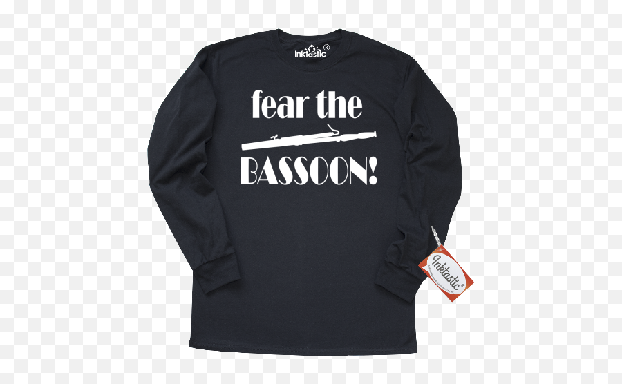 Bassoonist Long Sleeve T - Shirt Has Funny Bassoon Quote And Png,Bassoon Png