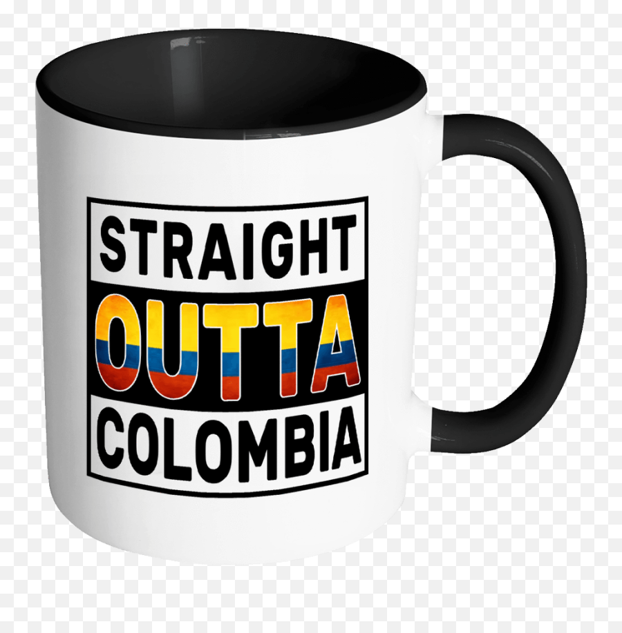 Straight Outta Colombia - Colombian Flag 11oz Funny Black U0026 White Coffee Mug Independence Day Family Heritage Women Men Friends Gift Both Sides Mug Png,Colombian Flag Png