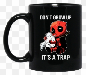 Deadpool Donu0027t Grow Up Itu0027s A Trap Mug - Shipping Worldwide God Save The Queen Sylvanas Png,Deadpool Logo
