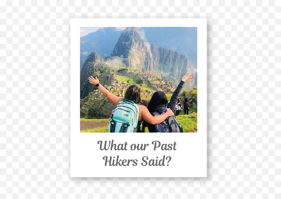 What Our Past Hikers Said - Alpaca Expeditions Mountain Machu Picchu Png,Hikers Png