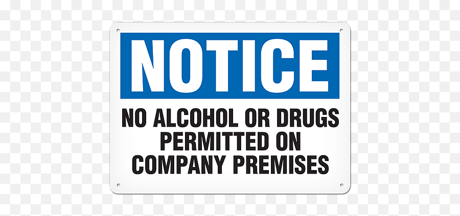 Incom Notice - No Alcohol Or Drugs On Company Premises Language Png,