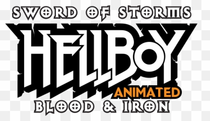 Sword Of Storms And - Helllboy Animated Logo Png,Hellboy Png