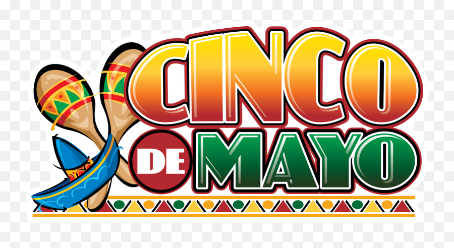 Feliz Cinco De Mayo From - Happy Cinco De Mayo Png,Cinco De Mayo Png