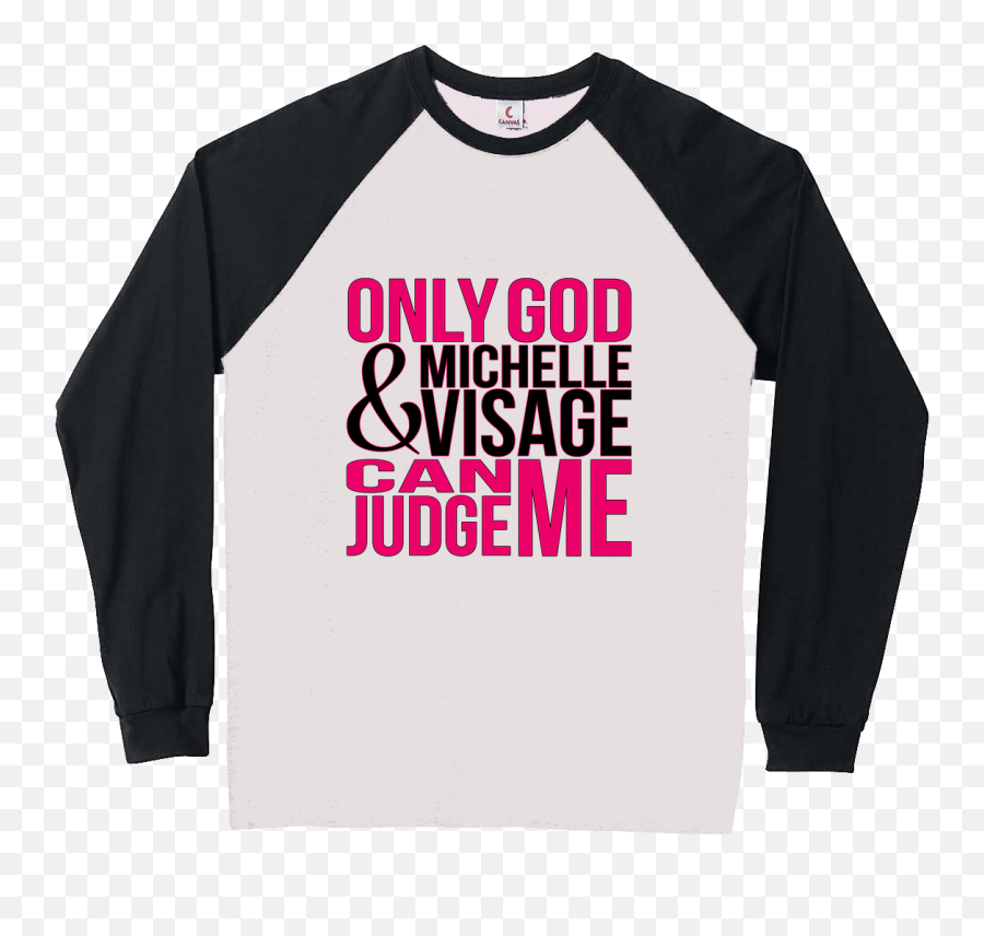 Only Michelle Visage Can Judge Me U2013 Baseball Tee - Long Sleeve Png,Rupaul Icon
