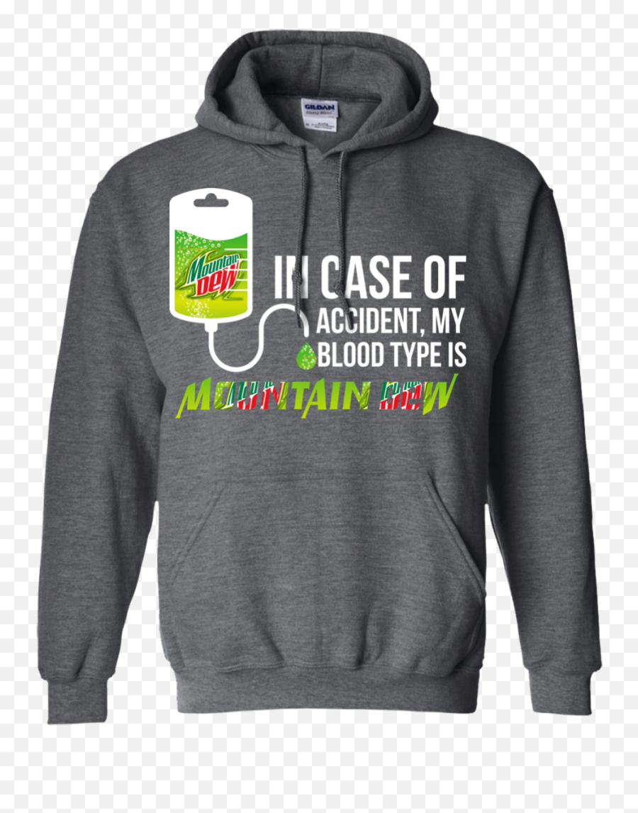 In Case Of Accident My Blood Type Is Mountain Dew T Shirt - Cute Barrel Racing Hoodies Png,Diet Mountain Dew Logo