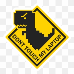 Chrome Dino T - Laptop Sticker Dont Touch My png