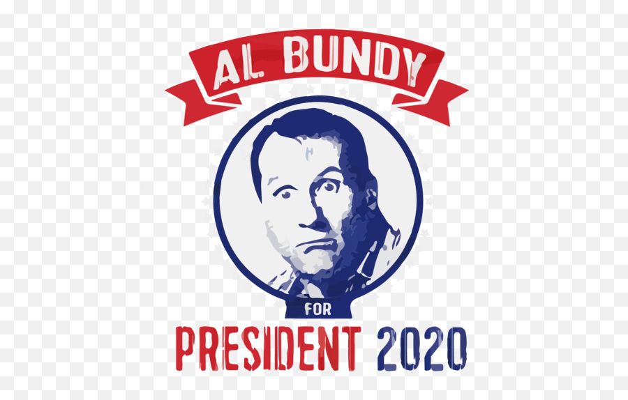 Al Bundy For President 2020 - No Maam Logo Png,Bundy An American Icon ...