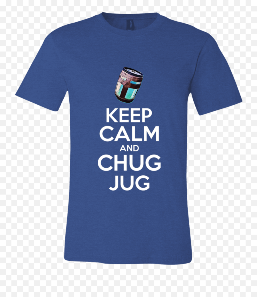 Keep Calm And Chug T - Skyscraper Png,Chug Jug Png