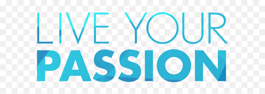 So You Wanna Find Your Passion - Yann Mulonda Medium Live Your Passion Transaprent Png,Passion Png