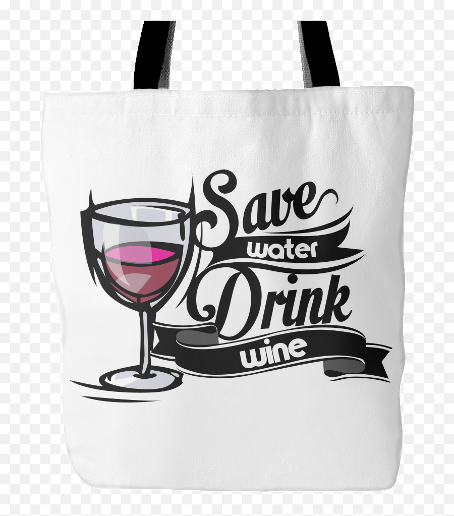 Download Save Water Drink Wine Tote Bag - Paviloche Png,Drink Png