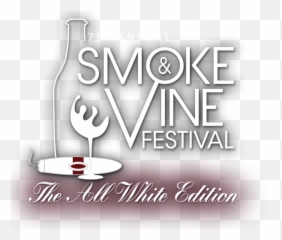 Smoke U0026 Vine Festival - 8th Annual 2020 png
