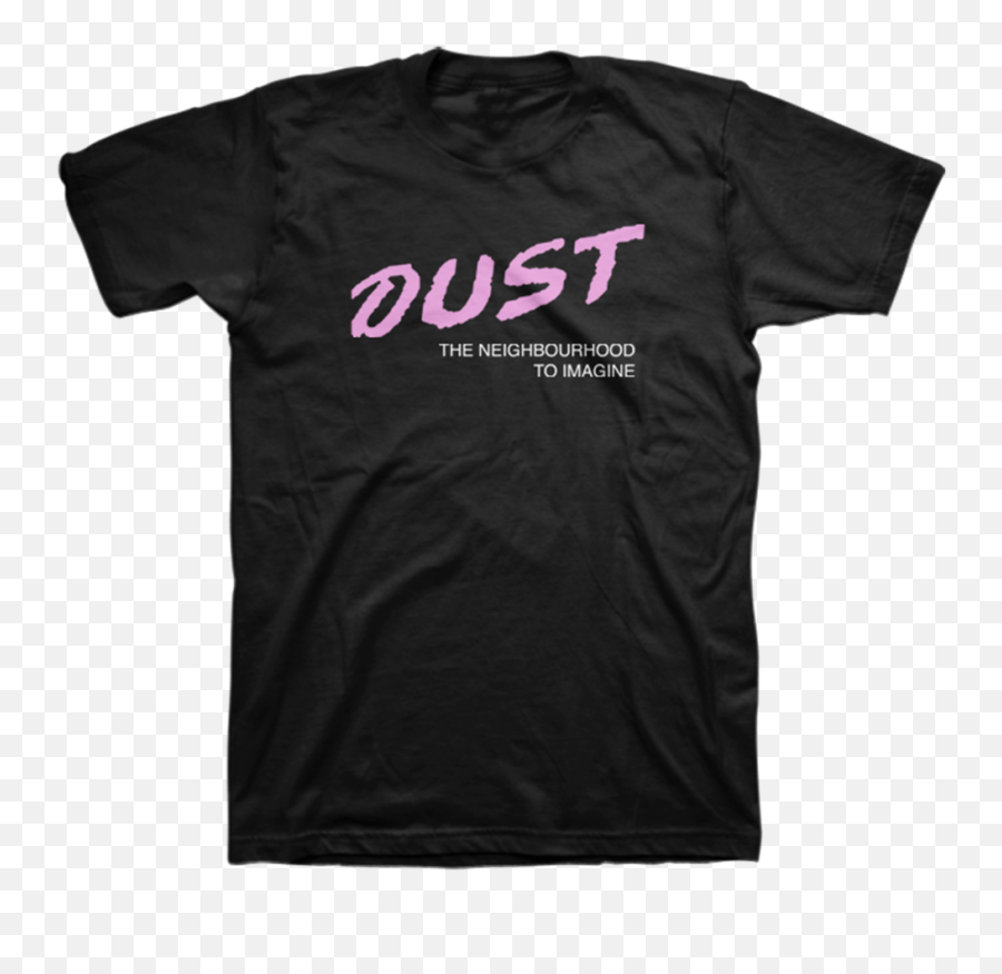 Dust - Shirt T Shirt Png,The Neighbourhood Logo