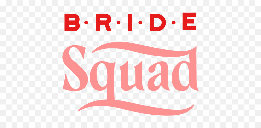 Bride Squad Lettering Spots Design - Transparent Png U0026 Svg Vertical,Squad Png